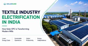 Textile Industry Electrification in India with rooftop solar panels installed on a modern textile manufacturing plant.